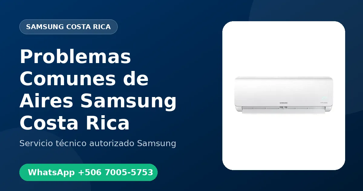 Problemas Comunes de Aires Acondicionados Samsung en Costa Rica