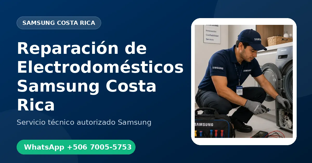 Reparación de Electrodomésticos Samsung en Costa Rica