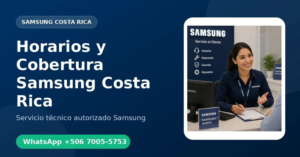 Horarios y Cobertura de Samsung Costa Rica