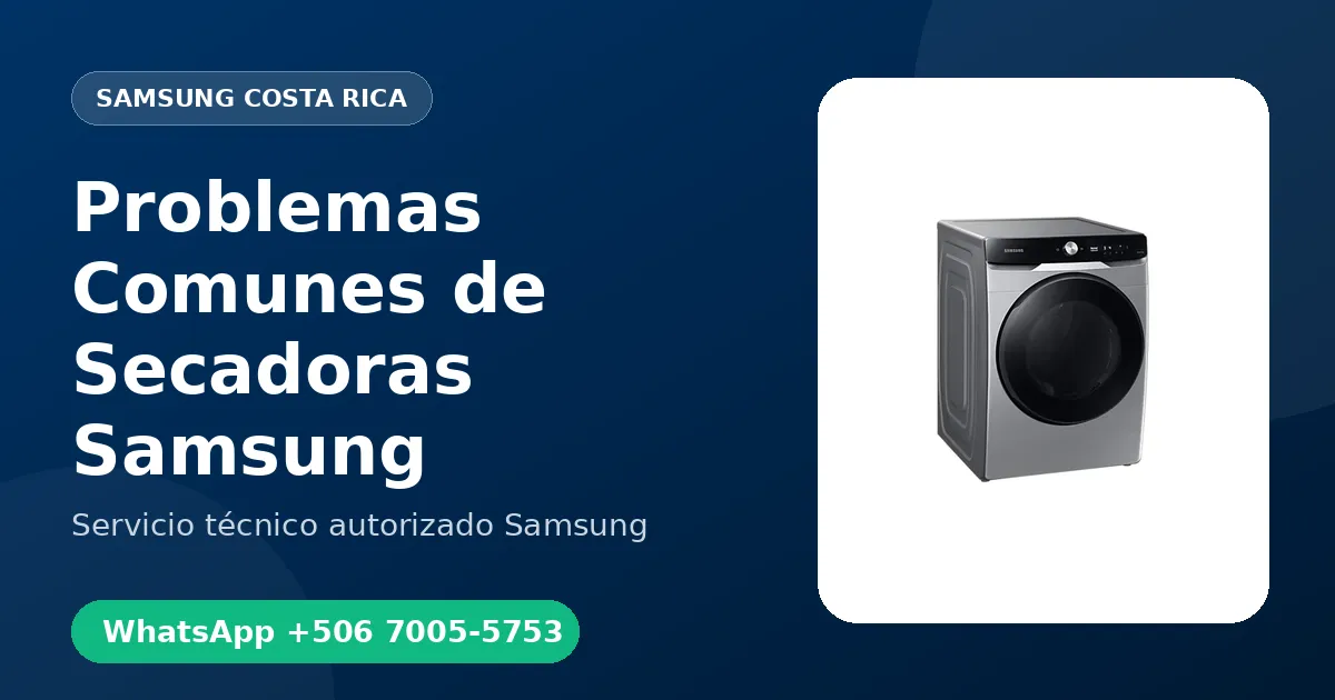 Problemas Comunes de Secadoras Samsung en Costa Rica