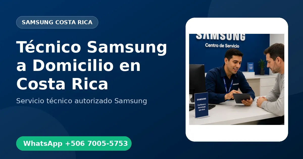 Técnico Samsung a Domicilio en Costa Rica