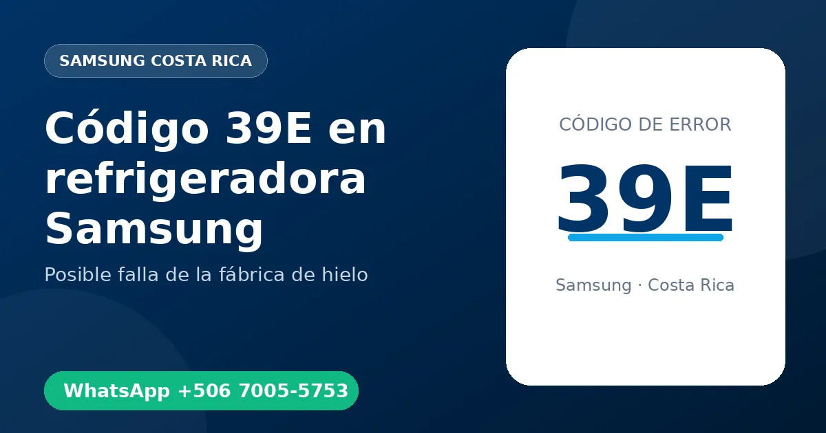 Código 39E en refrigeradora Samsung