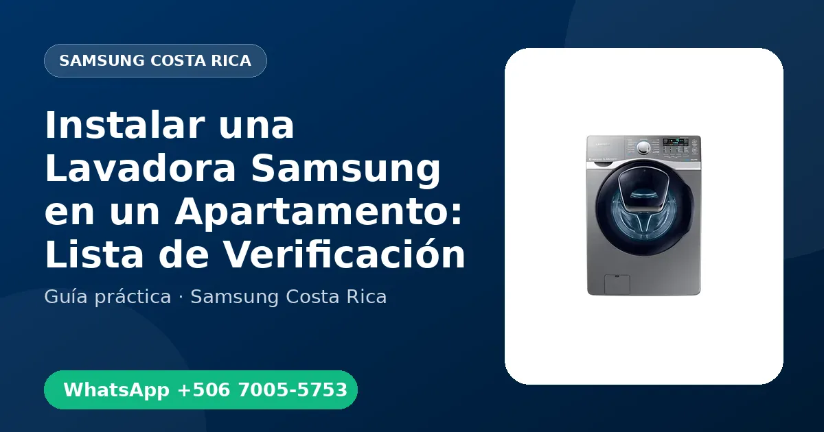 Instalar una Lavadora Samsung en un Apartamento: Lista de Verificación