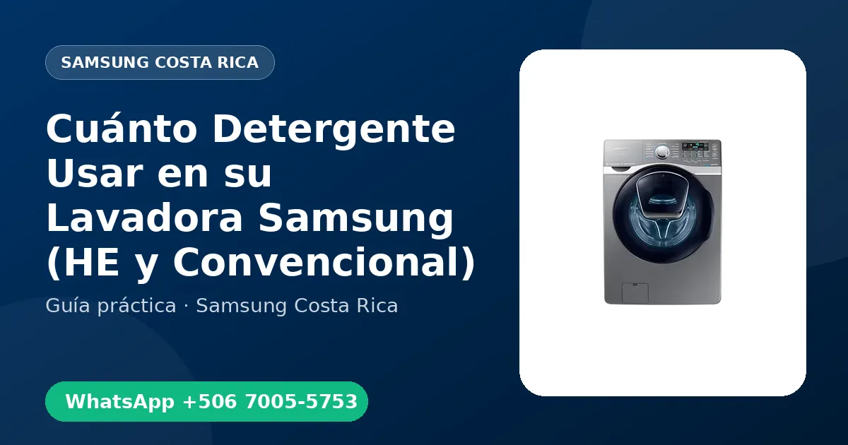 Cuánto Detergente Usar en su Lavadora Samsung (HE y Convencional)