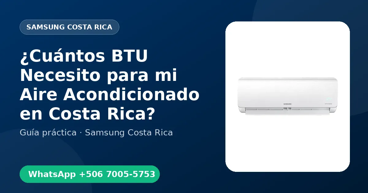 ¿Cuántos BTU Necesito para mi Aire Acondicionado en Costa Rica?