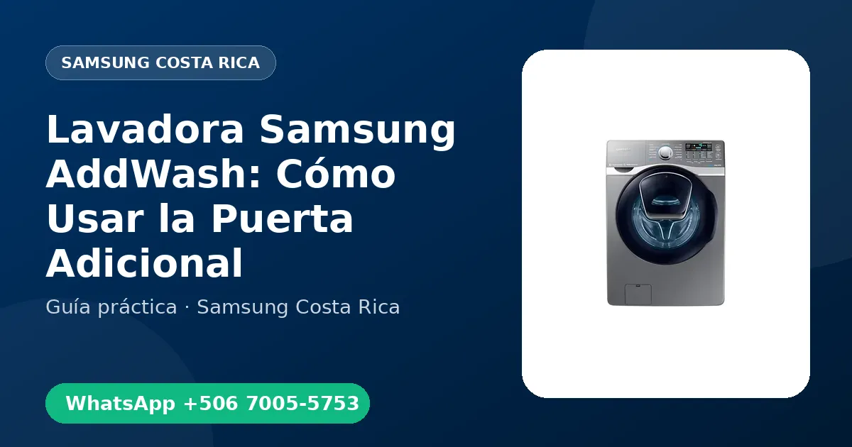 Lavadora Samsung AddWash: Cómo Usar la Puerta Adicional