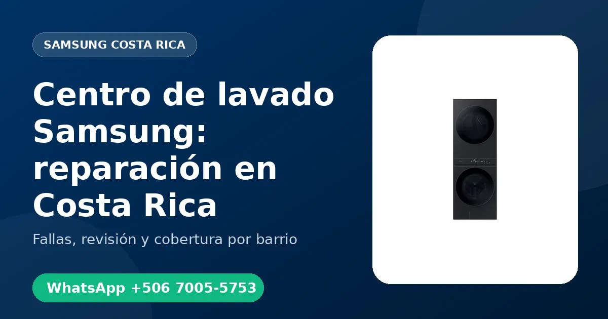 Centro de lavado Samsung: reparación en Costa Rica