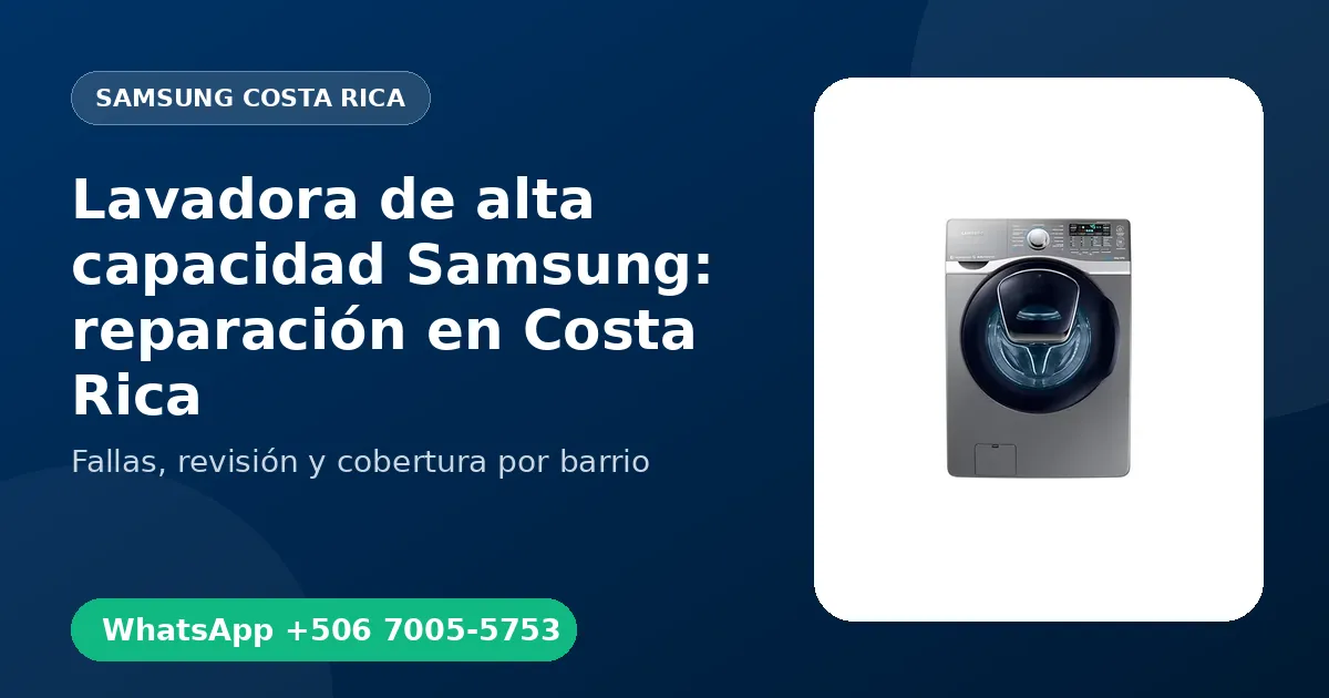 Lavadora de alta capacidad Samsung: reparación en Costa Rica