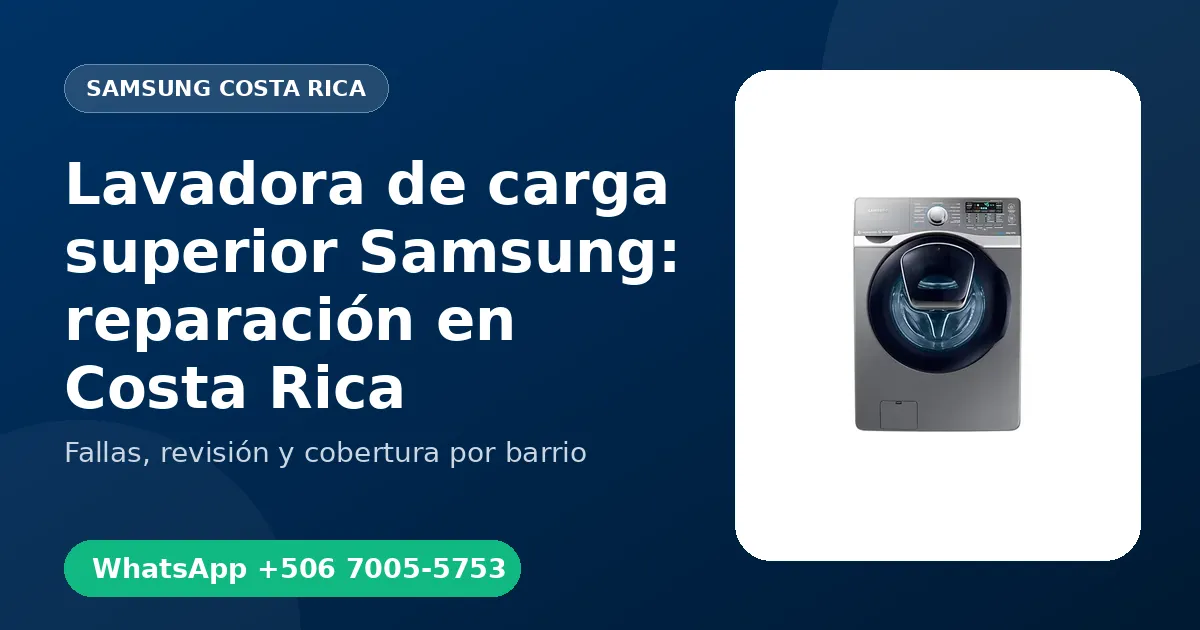 Lavadora de carga superior Samsung: reparación en Costa Rica