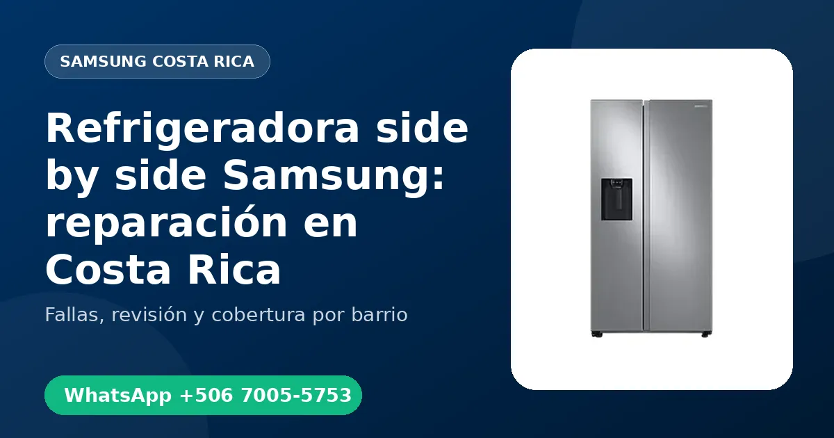 Refrigeradora side by side Samsung: reparación en Costa Rica