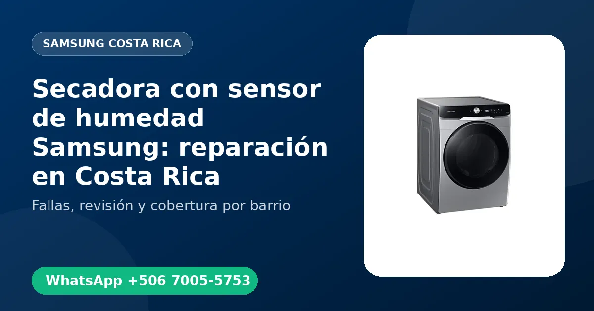 Secadora con sensor de humedad Samsung: reparación en Costa Rica