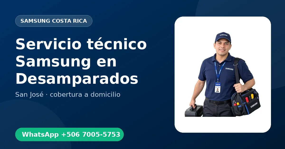 Servicio urgente Samsung en Desamparados