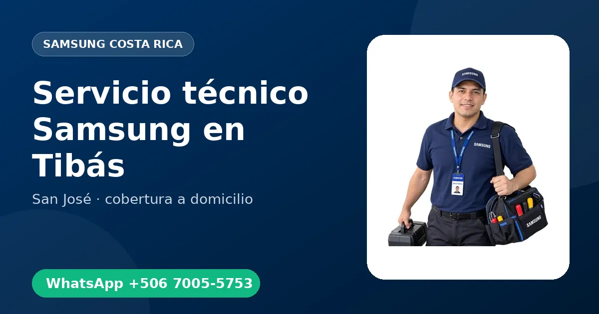 Técnico a domicilio Samsung en Tibás